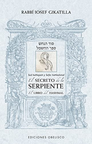 El secreto de la serpiente/ El libro de Hashmal | Rabbí Iosef Gikatilla