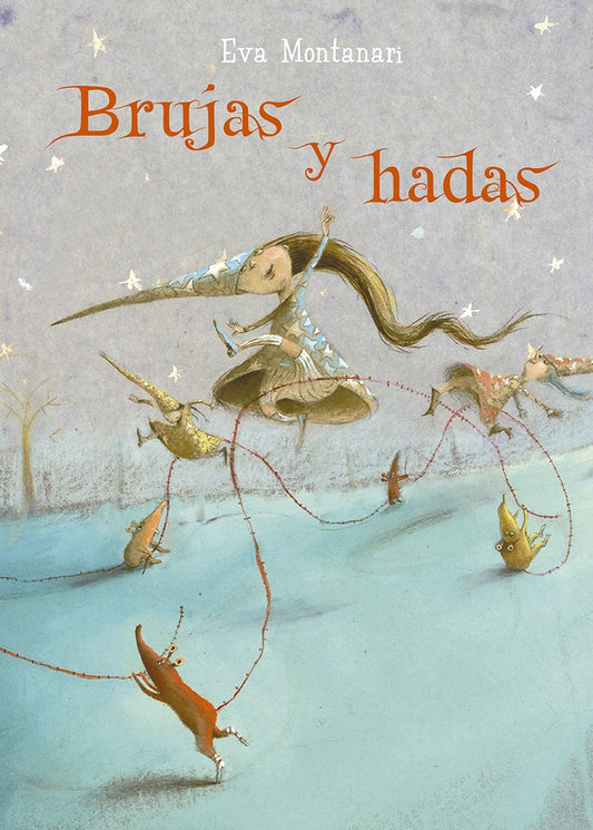 Brujas y hadas | EVA MONTANARI