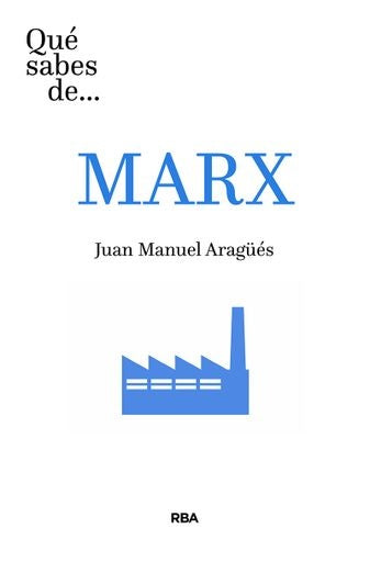 Qué sabes de... Marx | Aragüés Juan Manuel