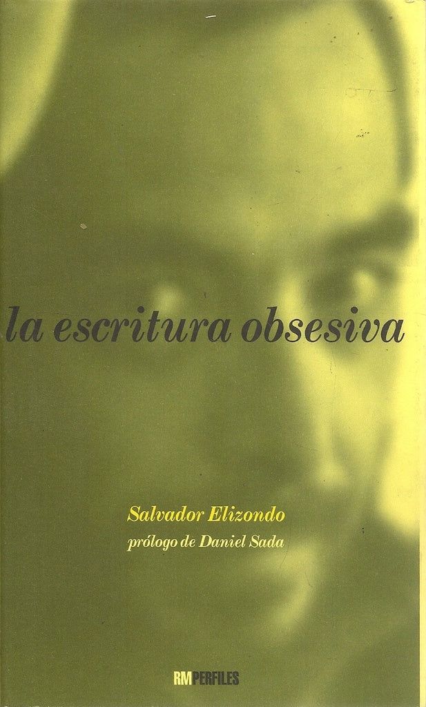 La escritura obsesiva | Salvador Elizondo