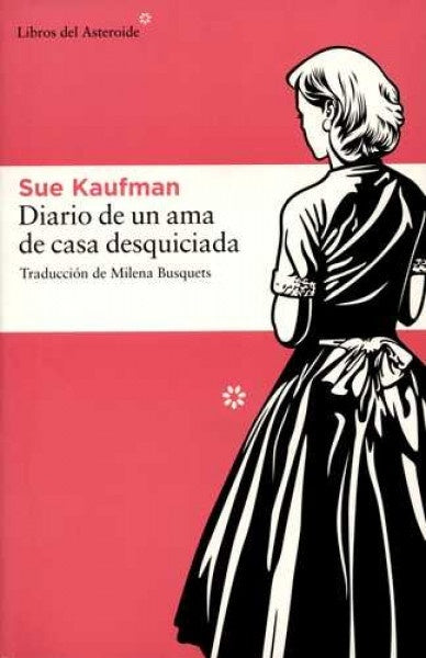 Diario de un ama de casa desquiciada | Sue Kaufman