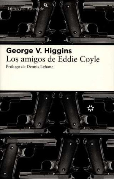Los Amigos de Eddie Coyle | George V. Higgins