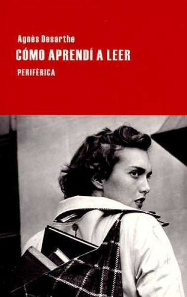 Cómo aprendí a leer | Agnès Desarthe