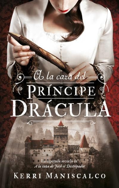 A la caza del Príncipe Drácula | Kerri Maniscalco