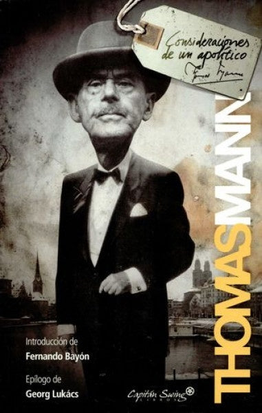 Consideraciones de un apolítico | Thomas Mann