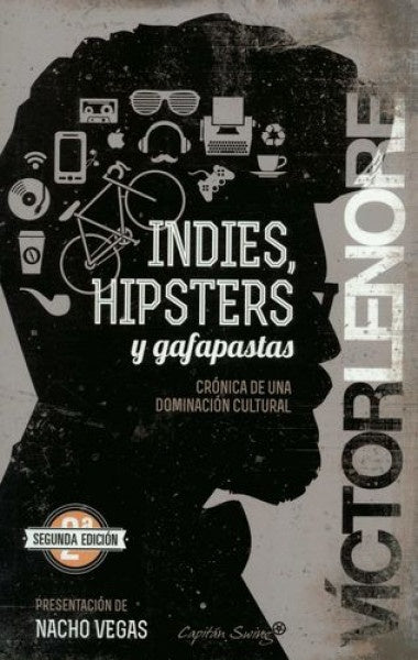 Indies, hipsters y gafapastas | victor Lenore