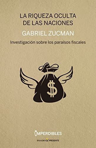La riqueza oculta de las naciones | Gabriel Zucman