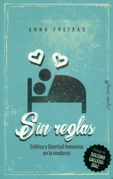 Sin reglas | Anna Freixas