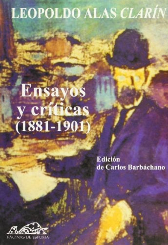Ensayos y críticas (1891-1901) | Leopoldo Alas Clarín
