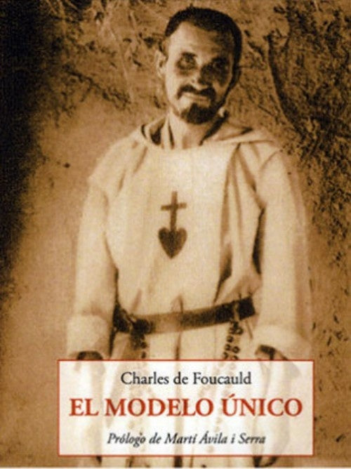 El modelo único | CHARLES DE FOUCAULD
