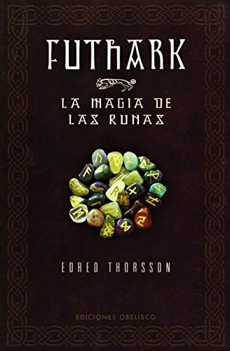 Futhark-La magia de las runas | EDRED THORSSON