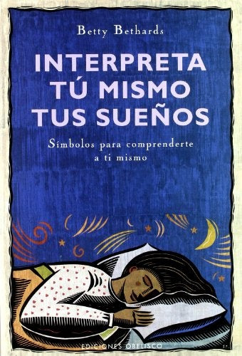 Interpreta tú mismo tus sueños | BETTY BETHARDS