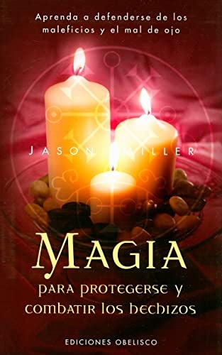 Magia para protegerse y combatir los hechizos | JASON MILLER