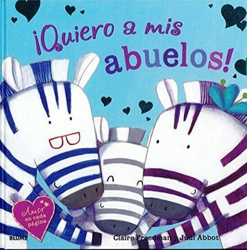 ¡Quiero a mis abuelos! | Claire Freedman