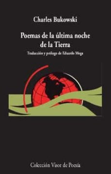 Poemas de  la última noche de la tierra | Charles Bukowski