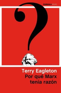 Por qué Marx tenía razón | Terry Eagleton