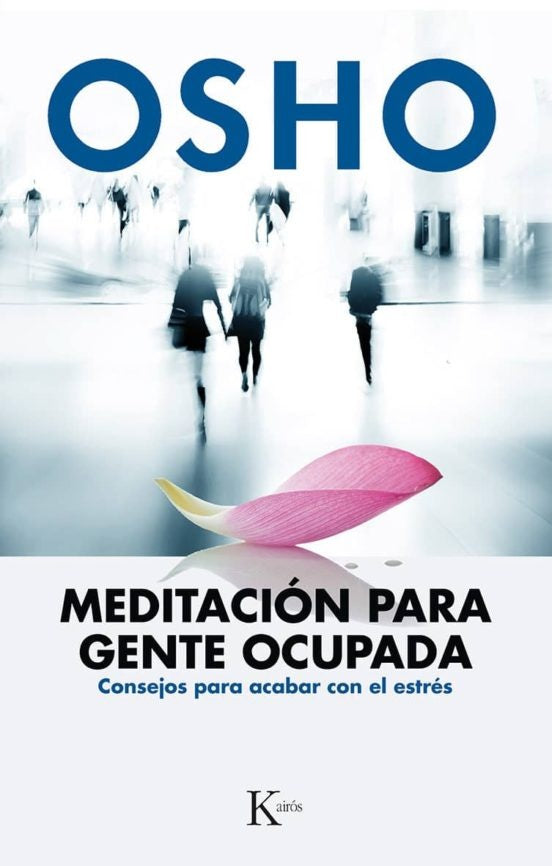 Meditación para gente ocupada | Osho