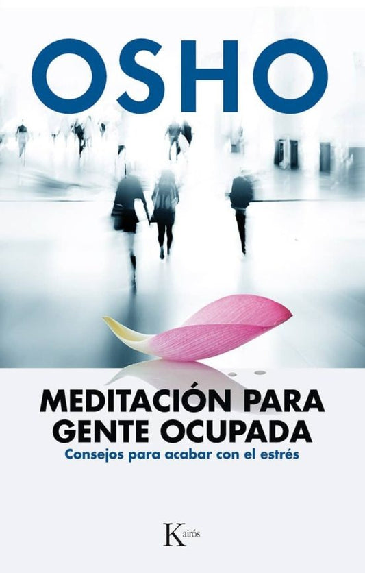 Meditación para gente ocupada | Osho