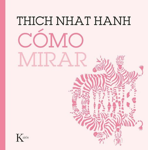 Cómo mirar | Thich Nhat Hanh