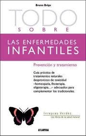 Todo sobre las enfermedades infantiles | Bruno Brigo