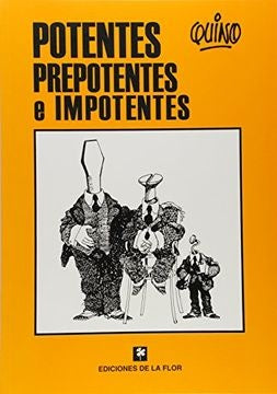 Potentes, prepotentes e impotentes | Quino