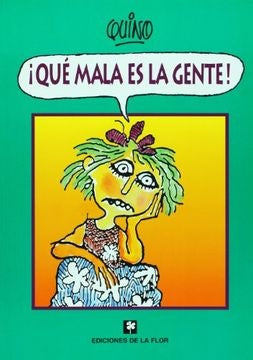 ¡Qué mala es la gente! | Quino