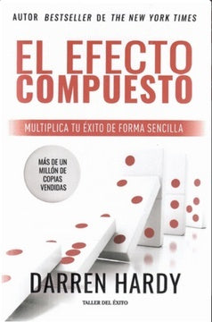 El efecto compuesto | Darren Hardy