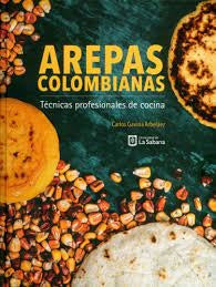 Arepas colombianas | Carlos Gaviria Arbeláez