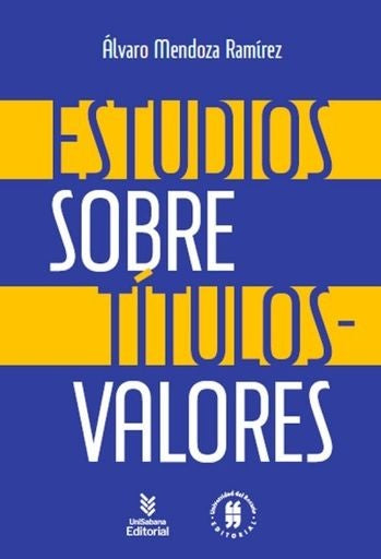 Estudios sobre Títulos-Valores | Álvaro Mendoza Ramírez