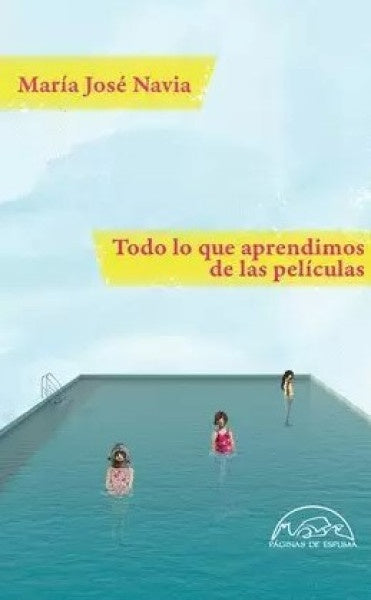 Todo lo que aprendimos de las películas | María José Navia