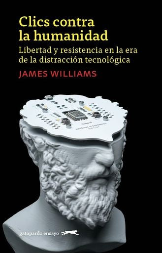 Clics contra la humanidad | James Williams