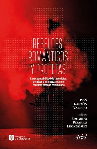 Rebeldes románticos y profetas | Iván Garzón Vallejo