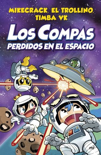 Los Compas. Perdidos en el espacio | Mikecrack