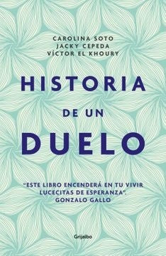 Historia de un duelo | Carolina Soto