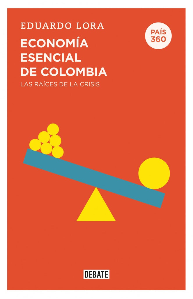 Economía esencial de Colombia | Eduardo Lora