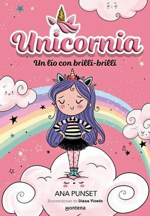 Unicornia. Un lío con brilli-brilli | Ana Punset