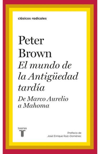 El mundo de la Antigüedad tardía | Peter Brown