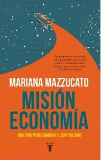Misión económica | Mariana Mazzucato