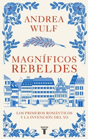 Magníficos rebeldes | Andrea Wulf