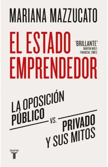El estado emprendedor | Mariana Mazzucato