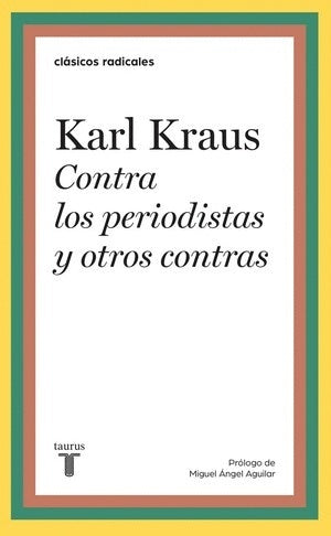Contra los periodistas y otros contras | Karl Kraus
