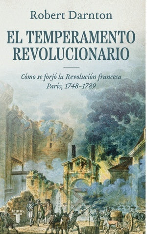 El temperamento revolucionario | Robert Darnton