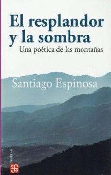 El resplandor y la sombra | Santiago Espinosa