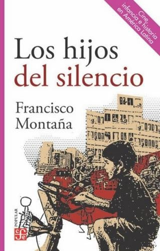 Los hijos del silencio | Francisco Montaña