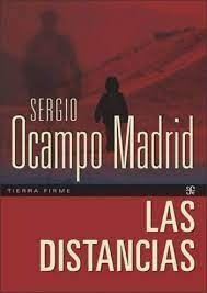 Las distancias | Sergio Ocampo Madrid