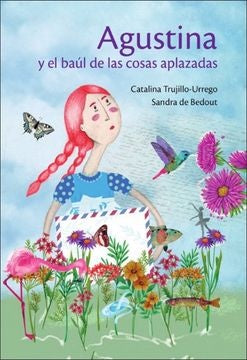 Agustina y el baúl de las cosas aplazadas | Catalina Trujillo Urrego