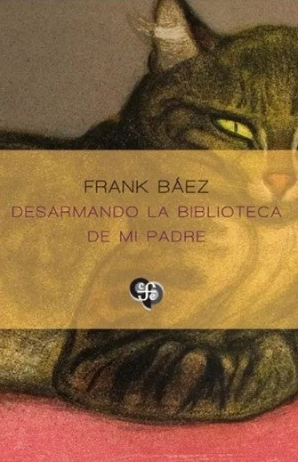 Desarmando la biblioteca de mi padre | Frank Báez