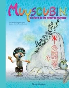 Muyscubin. El relato de los números muysca | Luz Myriam Gutierrez Gracia