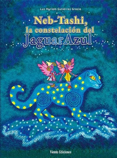 Neb-tashi, la constelación del jaguar azul | Luz Myriam Gutierrez Gracia