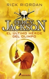 Percy  J. Dioses del olimpo 5 - El ultimo héroe del olimpo | Rick Riordan